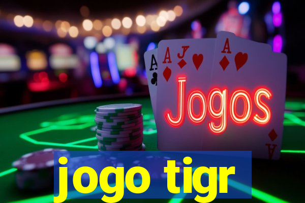 jogo tigr